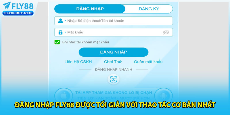 Đăng nhập FLY88 được tối giản với thao tác cơ bản nhất