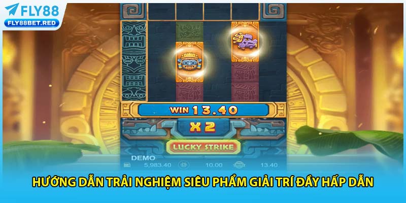 Hướng dẫn trải nghiệm siêu phẩm giải trí đầy hấp dẫn